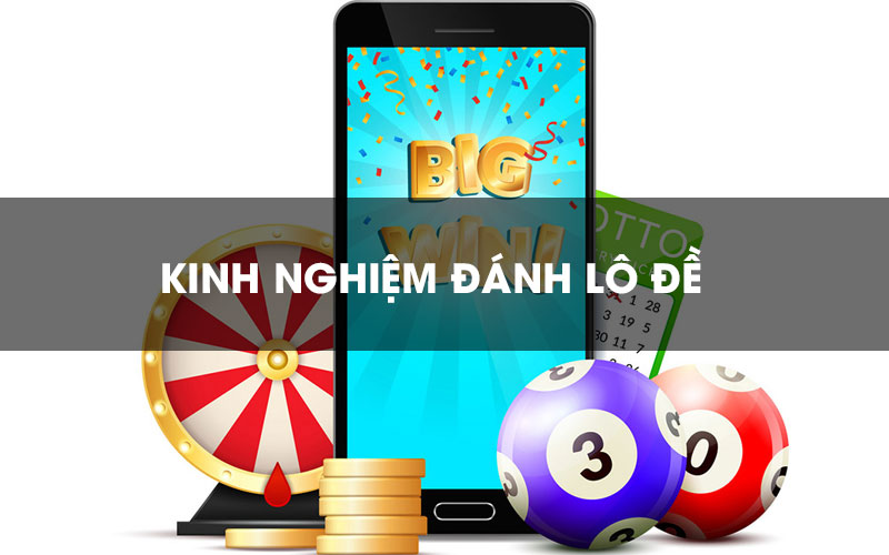 kinh nghiem choi lo de thumb Kinh nghiệm chơi lô đề ngày nào cũng trúng